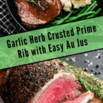 Simple, Foolproof Garlic Herb Crusted Prime Rib with Au Jus